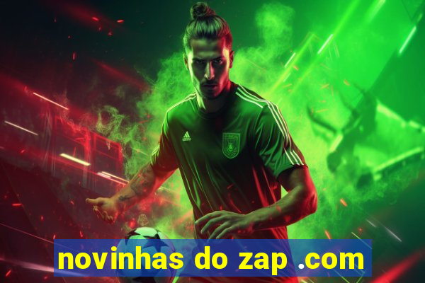 novinhas do zap .com